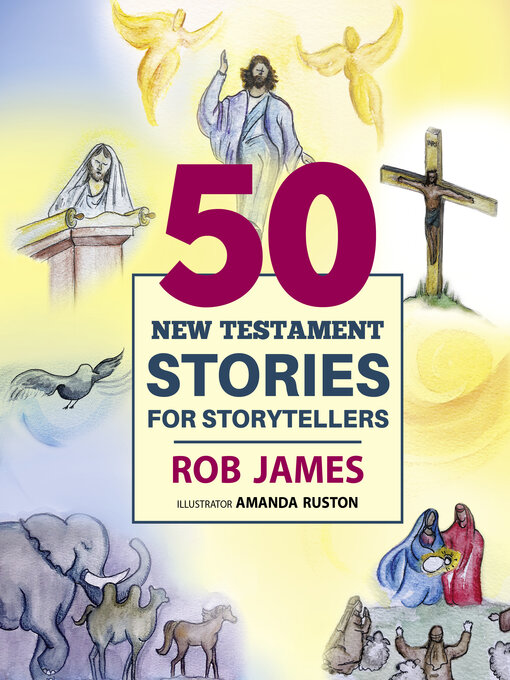 Title details for Fifty New Testament Stories for Storytellers by Rob James - Available